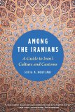Among the Iranians A Guide to Iran's Culture and Customs cover art