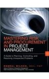 Mastering Risk and Procurement in Project Management A Guide to Planning, Controlling, and Resolving Unexpected Problems