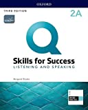Q - Skills for Success - Listening and Speaking Split Student Book a with IQ Online Practice 3rd 9780194904902 Front Cover