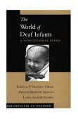 World of Deaf Infants A Longitudinal Study  9780195147902 Front Cover