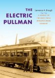 Electric Pullman A History of the Niles Car and Manufacturing Company 2013 9780253007902 Front Cover