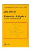 Elements of Algebra Geometry, Numbers, Equations