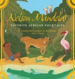 Nelson Mandelas Favorite African Folktales 