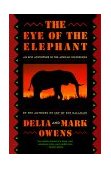 Eye of the Elephant An Epic Adventure in the African Wilderness cover art