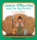 Jamie o'Rourke and the Big Potato An Irish Folktale 2009 9780448450902 Front Cover