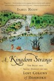 Kingdom Strange The Brief and Tragic History of the Lost Colony of Roanoke cover art
