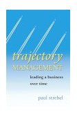Trajectory Management Leading a Business over Time cover art