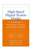 High-Speed Digital System Design A Handbook of Interconnect Theory and Design Practices
