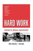 Hard Work Remaking the American Labor Movement cover art