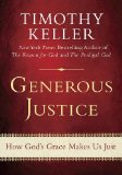 Generous Justice How God's Grace Makes Us Just 2010 9780525951902 Front Cover
