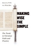Making Wise the Simple The Torah in Christian Faith and Practice cover art