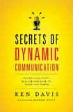 Secrets of Dynamic Communications Prepare with Focus, Deliver with Clarity, Speak with Power cover art