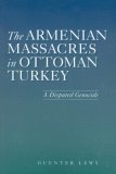 Armenian Massacres in Ottoman Turkey A Disputed Genocide cover art