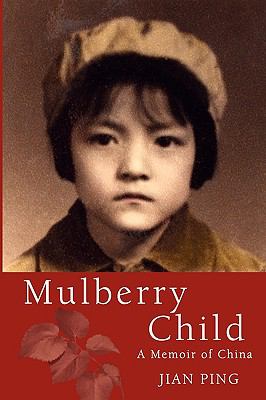 Mulberry Child A Memoir of China cover art