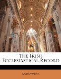 Irish Ecclesiastical Record 2010 9781148632902 Front Cover