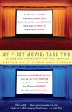 My First Movie, Take Two Ten Celebrated Directors TAlk about Their First Film cover art