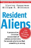 Resident Aliens Life in the Christian Colony (Expanded 25th Anniversary Edition)