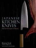 Japanese Kitchen Knives Essential Techniques and Recipes 2013 9781568364902 Front Cover