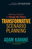 Transformative Scenario Planning Working Together to Change the Future cover art