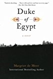 Duke of Egypt A Novel 2013 9781611457902 Front Cover