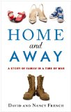 Home and Away A Story of Family in a Time of War  9781931722902 Front Cover