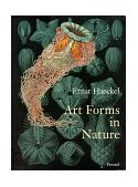 Art Forms in Nature The Prints of Ernst Haeckel cover art