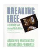 Breaking Free A Recovery Handbook for ``Facing Codependence'' 1989 9780062505903 Front Cover