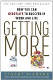 Getting More How You Can Negotiate to Succeed in Work and Life 2012 9780307716903 Front Cover