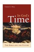 In God's Time The Bible and the Future cover art