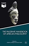 Palgrave Handbook of African Philosophy  9781137592903 Front Cover
