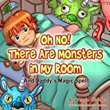 Oh No! There Are Monsters in My Room 2013 9781493650903 Front Cover