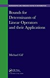 Bounds for Determinants of Linear Operators and Their Applications 2017 9781498796903 Front Cover