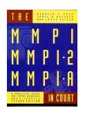 MMPI, MMPI-2, and MMPI-A in Court A Practical Guide for Expert Witnesses and Attorneys 2nd 9781557985903 Front Cover