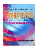 Introduction to Theatre Arts (Student Handbook) A 36-Week Action Handbook 2004 9781566080903 Front Cover