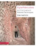 Digital Fabrications Architectural and Material Techniques cover art