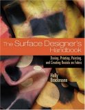 Surface Designer's Handbook Dyeing, Printing, Painting, and Creating Resists on Fabric cover art