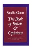 Saadia Gaon The Book of Beliefs and Opinions