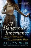Dangerous Inheritance A Novel of Tudor Rivals and the Secret of the Tower cover art