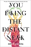 You Bring the Distant Near:  9780374304904 Front Cover