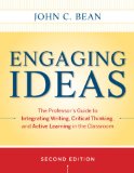 Engaging Ideas The Professor's Guide to Integrating Writing, Critical Thinking, and Active Learning in the Classroom cover art