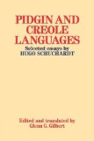 Pidgin and Creole Languages Selected Essays by Hugo Schuchardt 2009 9780521108904 Front Cover
