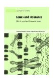 Genes and Insurance Ethical, Legal and Economic Issues 2003 9780521830904 Front Cover