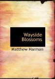 Wayside Blossoms: 2008 9780554667904 Front Cover