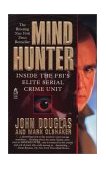 Mindhunter Inside the FBI's Elite Serial Crime Unit cover art
