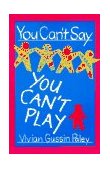 You Can't Say You Can't Play  9780674965904 Front Cover