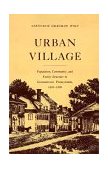 Urban Village Population, Community, and Family Structure in Germantown, Pennsylvania, 1683-1800 1980 9780691005904 Front Cover