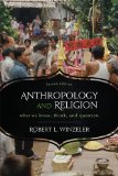 Anthropology and Religion What We Know, Think, and Question