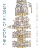 Story of Buildings From the Pyramids to the Sydney Opera House and Beyond 2014 9780763669904 Front Cover