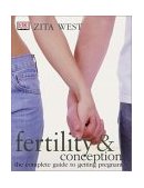 Fertility and Conception The Complete Guide to Getting Pregnant 2003 9780789496904 Front Cover