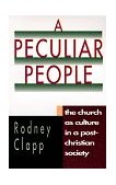 Peculiar People The Church as Culture in a Post-Christian Society cover art